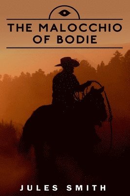 Jules Smith - The Malocchio Of Bodie, Häftad. Tillgänglighet: Lägg i varukorg