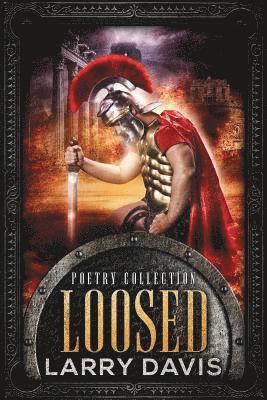 Larry Davis - Loosed: Stories in Rhyme, Häftad