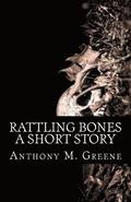 Rattling Bones: a short story