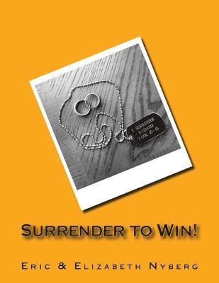 Elizabeth Nyberg, Eric Nyberg - Surrender to Win!, Häftad. Tillgänglighet: Lägg i varukorg