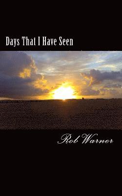 Rob Warner - Days That I Have Seen, Häftad