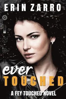 Erin Zarro - Ever Touched, Häftad. Tillgänglighet: Lägg i varukorg