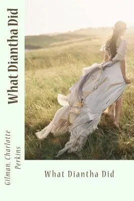 Gilman Charlotte Perkins, Sir Angels - What Diantha Did, Häftad. Tillgänglighet: Lägg i varukorg