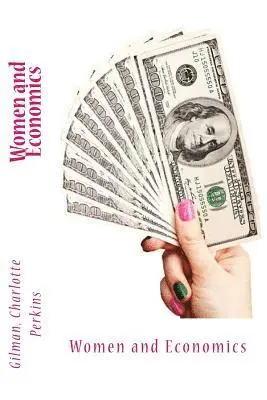 Gilman Charlotte Perkins, Sir Angels - Women and Economics, Häftad. Tillgänglighet: Lägg i varukorg