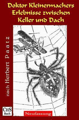 Herbert Paatz, Claus H. Stumpff - Doktor Kleinermachers Erlebnisse zwischen Keller und Dach, Häftad