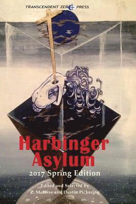 Dustin Pickering - Harbinger Asylum: Spring 2017, Häftad. Tillgänglighet: Lägg i varukorg