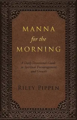 Riley Pippen - Manna for the Morning, Häftad. Tillgänglighet: Lägg i varukorg