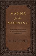 Manna for the Morning: A daily devotional for spiritual insight and spiritual growth
