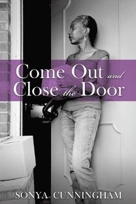 Come Out and Close the Door
