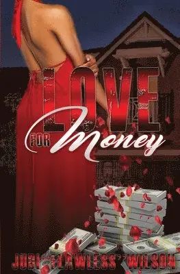 Judith Flawless Wilson - Love for Money, Häftad. Tillgänglighet: Lägg i varukorg