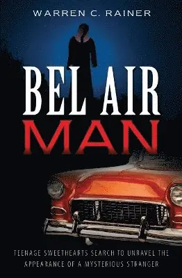 Warren C Rainer - Bel Air Man, Häftad. Tillgänglighet: Lägg i varukorg