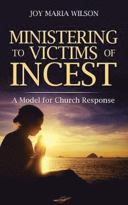 Ministering to Victims of Incest