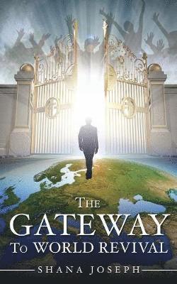 Shana Joseph - Gateway To World Revival, Häftad