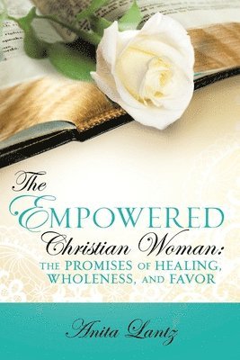 Anita Lantz - Empowered Christian Woman, Häftad