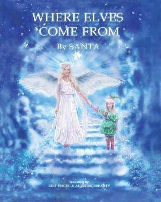 Santa, Edit Engel, Alan McBrearty - Where Elves Come from, Häftad