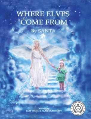 Santa, Edit Engel, Alan McBrearty - Where Elves Come from, Inbunden