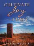 Cultivate Joy in Your Family