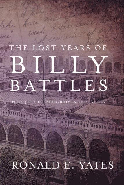 Ronald E. Yates - Lost Years of Billy Battles, E-bok. Tillgänglighet: Lägg i varukorg