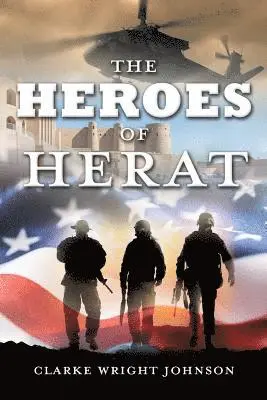 Clarke Wright Johnson - Heroes of Herat, Häftad. Tillgänglighet: Lägg i varukorg