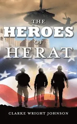 Clarke Wright Johnson - Heroes of Herat, Inbunden. Tillgänglighet: Lägg i varukorg