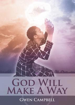 Gwen Campbell - God Will Make A Way, Häftad. Tillgänglighet: Lägg i varukorg