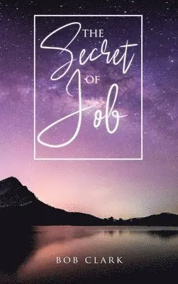 Bob Clark - Secret of Job, Inbunden. Tillgänglighet: Lägg i varukorg