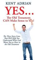 YES...The Old Testament CAN Make Sense to You!