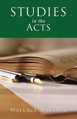 Wallace Wartick - Studies in Acts, Häftad. Tillgänglighet: Lägg i varukorg