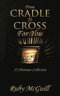 Ruby McGuill - From Cradle To Cross For You, Häftad. Tillgänglighet: Lägg i varukorg