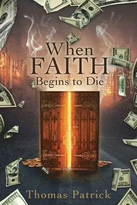 Thomas Patrick - When Faith Begins to Die, Häftad. Tillgänglighet: Lägg i varukorg