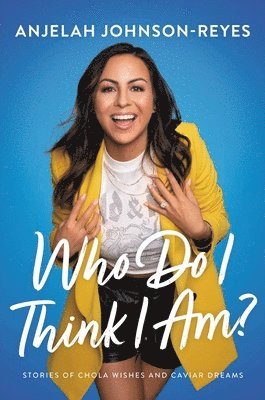 Anjelah Johnson-Reyes - Who Do I Think I Am?, Häftad. Tillgänglighet: Lägg i varukorg