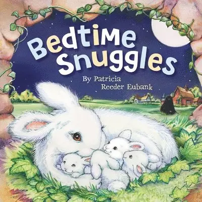 Patricia Reeder Eubank - Bedtime Snuggles, Inbunden. Tillgänglighet: Lägg i varukorg