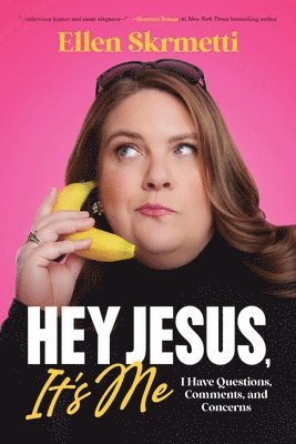 Ellen Skrmetti - Hey, Jesus, It’s Me, Häftad
