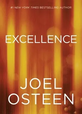 Joel Osteen - Excellence, Inbunden. Tillgänglighet: Lägg i varukorg