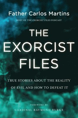 Carlos Martins - The Exorcist Files, Inbunden