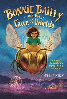 Ellie Kirk - Bonnie Bailey and the Faire of Worlds, Häftad