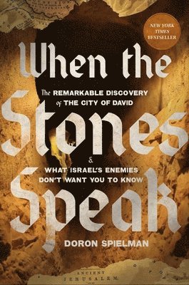 Doron Spielman - When the Stones Speak, Inbunden