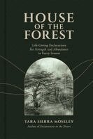 Tara Sierra Moseley - House of the Forest, Inbunden