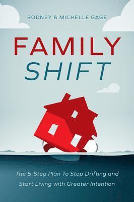 Michelle Gage, Rodney Gage - Family Shift, Inbunden