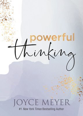 Joyce Meyer - Powerful Thinking, Inbunden