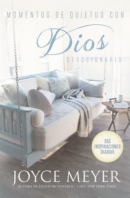 Joyce Meyer - Momentos de quietud con Dios : 365 inspiraciones diarias, Inbunden