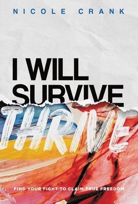 Nicole Crank - I Will Thrive, Häftad
