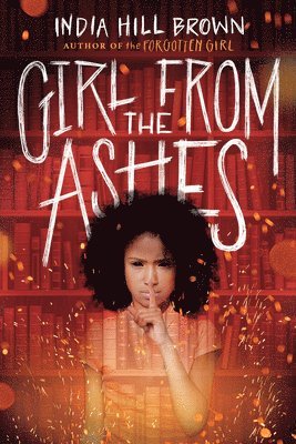 India Hill Brown - Girl from the Ashes, Inbunden