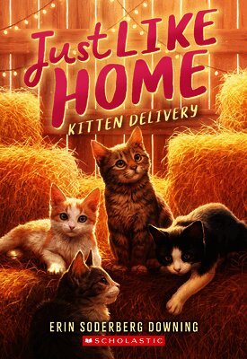 Kitten Delivery (Just Like Home, Book Two): Volume 2
