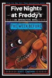 Five Nights at Freddy's: The Week Before, an Afk Book (Interactive Novel #1)