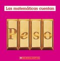 Peso (Las Matemáticas Cuentan): Weight (Math Counts in Spanish)