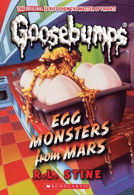 R. L. Stine - Egg Monsters from Mars (Classic Goosebumps #40), Häftad