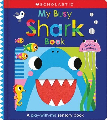 Scholastic Early Learners - My Busy Shark Book and Other Ocean Creatures: Scholastic Early Learners, Häftad