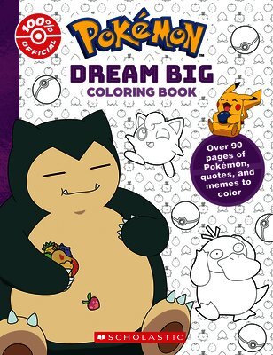 Scholastic - Dream Big (Pokémon: Official Coloring Book), Häftad