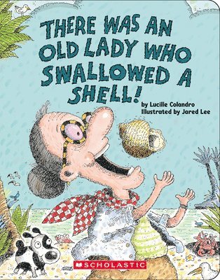Lucille Colandro - There Was an Old Lady Who Swallowed a Shell!, Kartonnage